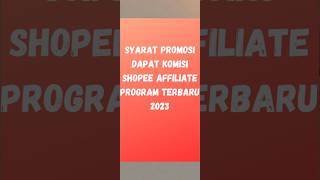 CARA PROMOSI DAPAT KOMISI DARI SHOPEE AFFILIATE PROGRAM PEMULA TERBARU 2023 [upl. by Melisa]