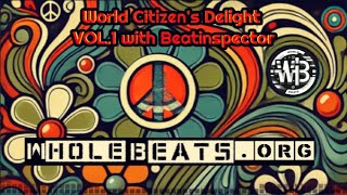 Whole Beats VOL 006  Dope World Music  World Citizens Delight VOL 1  Beatinspector [upl. by Anivle]