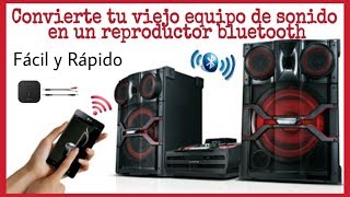 CÓMO CONVERTIR TU VIEJO EQUIPO DE SONIDO EN UN REPRODUCTOR BLUETOOTH [upl. by Lowis111]