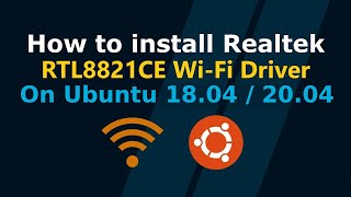 How to install Realtek RTL8821CE WiFi Driver on Ubuntu 1804  2004 and its derivatives [upl. by Griseldis]