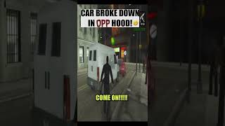 WHEN YOUR CAR BREAK DOWN IN THE OPP HOOD 😱🤣 shorts gta [upl. by Lattie436]