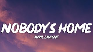 Avril Lavigne  Nobodys Home Lyrics [upl. by Nyrahtak]