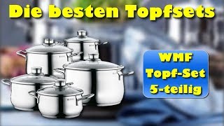 WMF Topf Set 5 teilig  Bestes 5 teiliges Topf Set 2021 [upl. by Rizzo466]