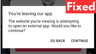 Fix Youre Leaving Your App Problem The Website You Are Viewing Is Attempting To Open External App [upl. by Lelah400]