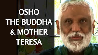 Osho The Buddha amp Mother Teresa [upl. by Sashenka]