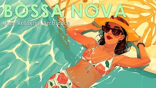 Bossa Nova Lounge Vibe  Tranquil Bossa Nova for a Perfectly Chill Day  Bossa Nova BGM [upl. by Lahsram667]