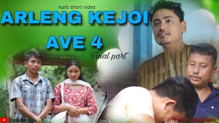 ARLENG KEJOI AVE 4  Final part  karbi short video  2024 karbianglong [upl. by Matthiew]