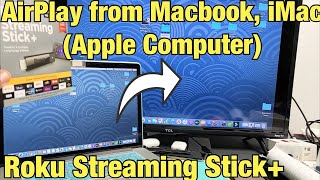 How to AirPlay Roku Streaming Stick to Macbook iMac Apple Computer [upl. by Denney]