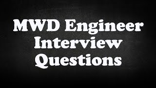 MWD Engineer Interview Questions [upl. by Gerti]