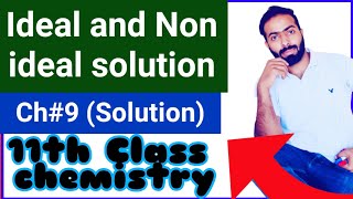 Ideal and Non ideal solution  11th Class chemistry  ch9solution [upl. by Seadon194]