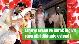 Fahriye Evcen ve Burak Özçivit rüya gibi bir düğünle evlendi [upl. by Shaeffer]