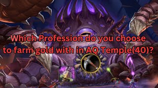 Retail AhnQiraj Temple 40 Gold Making Profession Review [upl. by Guinn]