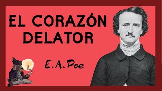 EL CORAZÓN DELATOR Edgar Allan Poe [upl. by Ylebmik]