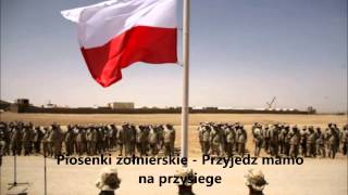 Piosenki żołnierskie  Przyjedź mamo na przysiegę  Tekst [upl. by Notnil617]