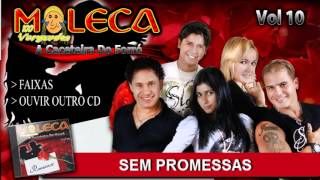 Sem Promessas  Moleca 100 Vergonha Vol 10 10 [upl. by Rubi]