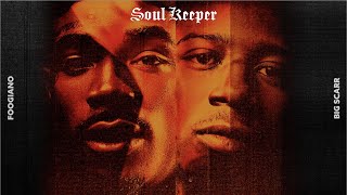 Foogiano amp Big Scarr  Soul Keeper Official Audio [upl. by Celik783]