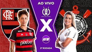 FLAMENGO 2x3 CORINTHIANS  BRASILEIRÃO FEMININO  TERCEIRA RODADA  AO VIVO COM IMAGENS DO ESTÚDIO [upl. by Yrojram]