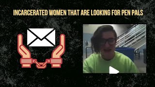 Incarcerated Women looking for pen pals [upl. by Nyladnar]