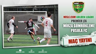 Mislicom Golden Leauge  PREMİER LİG  Pusula FC  Mirza Gümrükleme  19 Hafta [upl. by Jegger192]