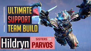 Warframe  ULTIMATE SUPPORT HILDRYN Helminth Build  Sisters of Parvos [upl. by Willner]