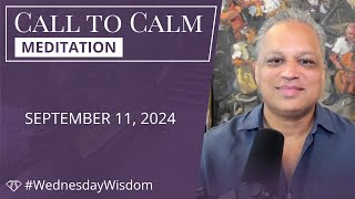 Call to Calm Meditation  September 11 2024 [upl. by Neile]