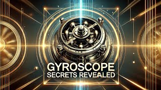 Gyroscope Secrets Revealed [upl. by Deeyn]