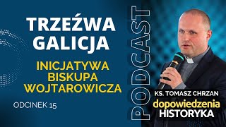 Trzeźwa Galicja Inicjatywa biskupa Wojtarowicza [upl. by Ayoted]