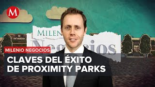 Una NUEVA forma de inversión inmobiliaria Mario Berlanga de ProximityParks  Milenio Negocios [upl. by Ange262]