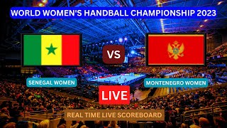 Senegal Vs Montenegro LIVE Score UPDATE Today World Womens Handball Championship Match Dec 09 2023 [upl. by Alaine]