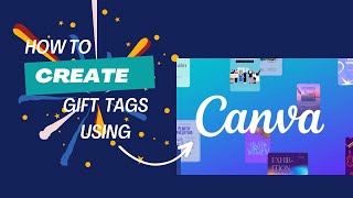 How To Create Gift Tags Using Canva [upl. by Nayve]