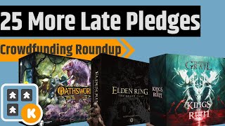 25 Fantastic Games You Can Still Late Pledge  20 Strong Kingdoms Forlorn Elden Ring amp More [upl. by Eitsyrc]