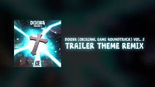 DOORS ORIGINAL SOUNDTRACK VOL 2  Trailer Theme Remix [upl. by Zane]