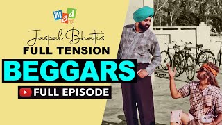 BEGGARS Full Episode  Jaspal Bhattis FULL TENSION [upl. by Edgell]