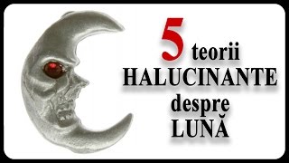 5 teorii HALUCINANTE despre LUNĂ [upl. by Adav728]