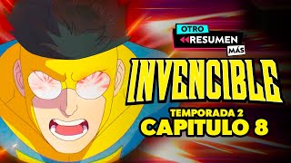 Resumen INVENCIBLE Capitulo 8 TEMPORADA 2  Otro Resumen Más [upl. by Adnat103]