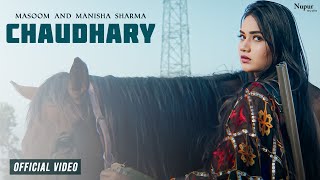 Mai Chaudhary Su चौधरी  Masoom Sharma Manisha Sharma  New Haryanvi Songs Haryanavi 2022 [upl. by Meensat]