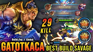 29 Kills  SAVAGE Gatotkaca Best Build SAVAGE 2023  Build Top 1 Global Gatotkaca  MLBB [upl. by Glassco]