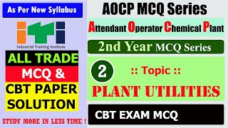 AOCP MCQ ITI CBT MCQ PLANT UTILITIES MCQ Attendant Operator Chemical Plant MCQ cbt exam mcq [upl. by Zetniuq16]