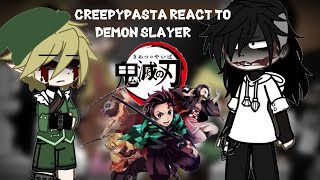 Creepypasta react to demon slayerKNYCreepypastaGCPT1 [upl. by Japheth963]