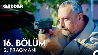 Gaddar 16 Bölüm 2 Fragmanı  Şimdi Ödeşme Zamanı [upl. by Ariamoy]