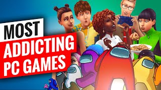 Top 10 Most Addictive PC Games You Should Play NEW [upl. by Melburn708]