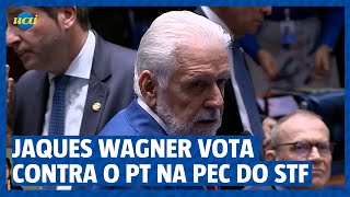 Jaques Wagner vota contra o PT na PEC do STF [upl. by Elva]