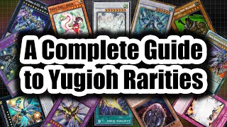 A Complete Guide to Yugioh Rarities [upl. by Lehcem323]