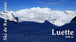 Ski de randonnée  La Luette 3548 m depuis la cabane des Dix  Arolla [upl. by Reiser]