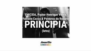 Emicida  Principia letra part Pastor Henrique Vieira Fabiana Cozza e Pastoras do Rosário [upl. by Gizela]