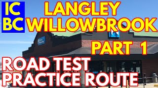 ICBC LANGLEY WILLOWBROOK ROAD TEST PRACTICE ROUTE  PART 1 4K  BC CANADA [upl. by Arateehc]