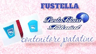 fustella scatola patatinefritte popcorn by bertafilavatutorial [upl. by Teri203]