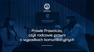 Prawie Prawniczo czyli radcowie prawni o wypadkach komunikacyjnych – rpr Martyna Pomykała [upl. by Blaze]