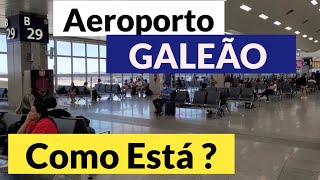 Como está o Aeroporto do Galeão Rio de Janeiro [upl. by Ellevart]