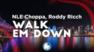 NLE Choppa  Walk Em Down Clean  Lyrics ft Roddy Ricch [upl. by Yhtak332]